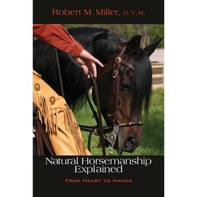 Natural Horsemanship explained from heart to hands 